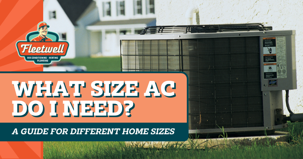 What Size AC Do I Need? A Guide for Different Home Sizes